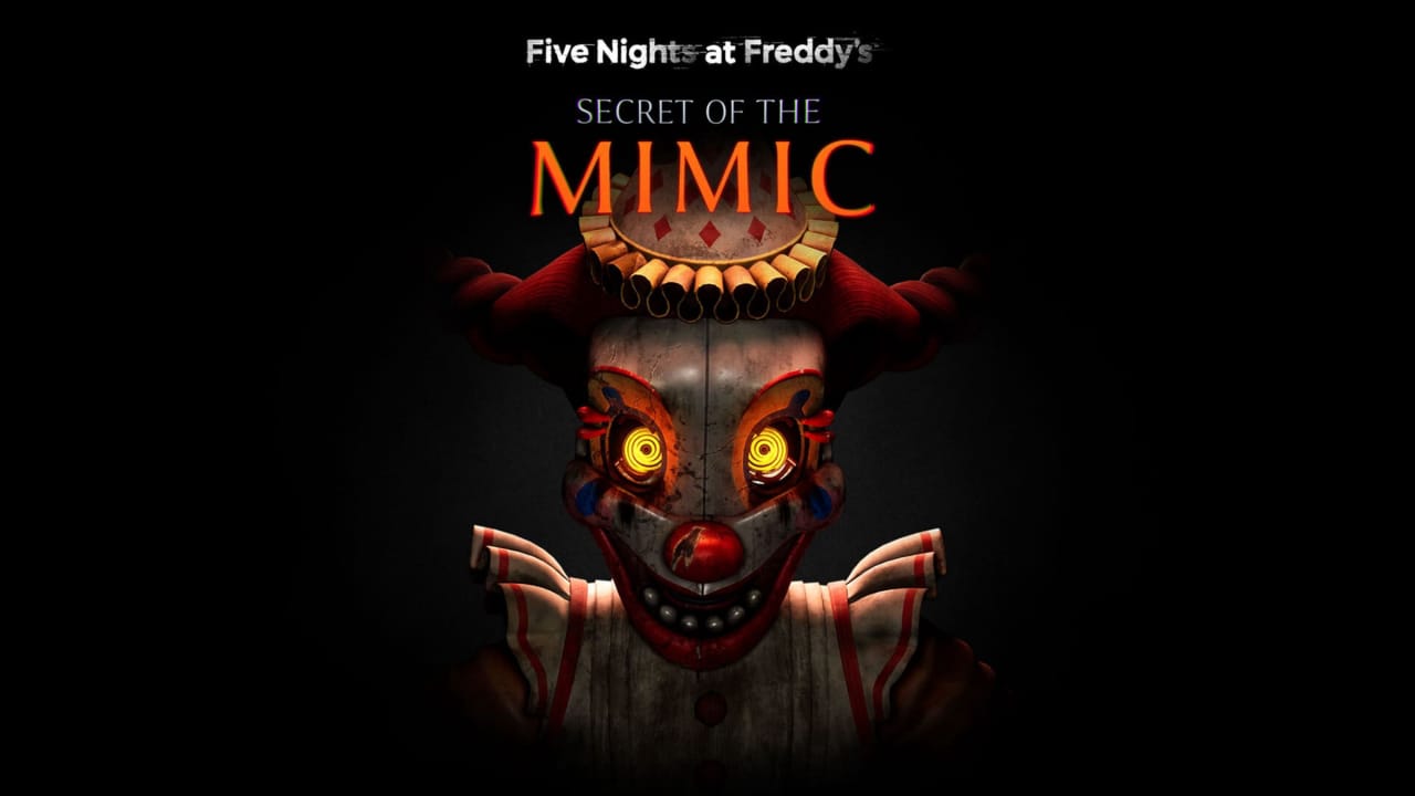 玩具熊的五夜后宫：模仿者的秘密丨Five Nights at Freddy’s: Secret of the Mimic-迦哆网创社