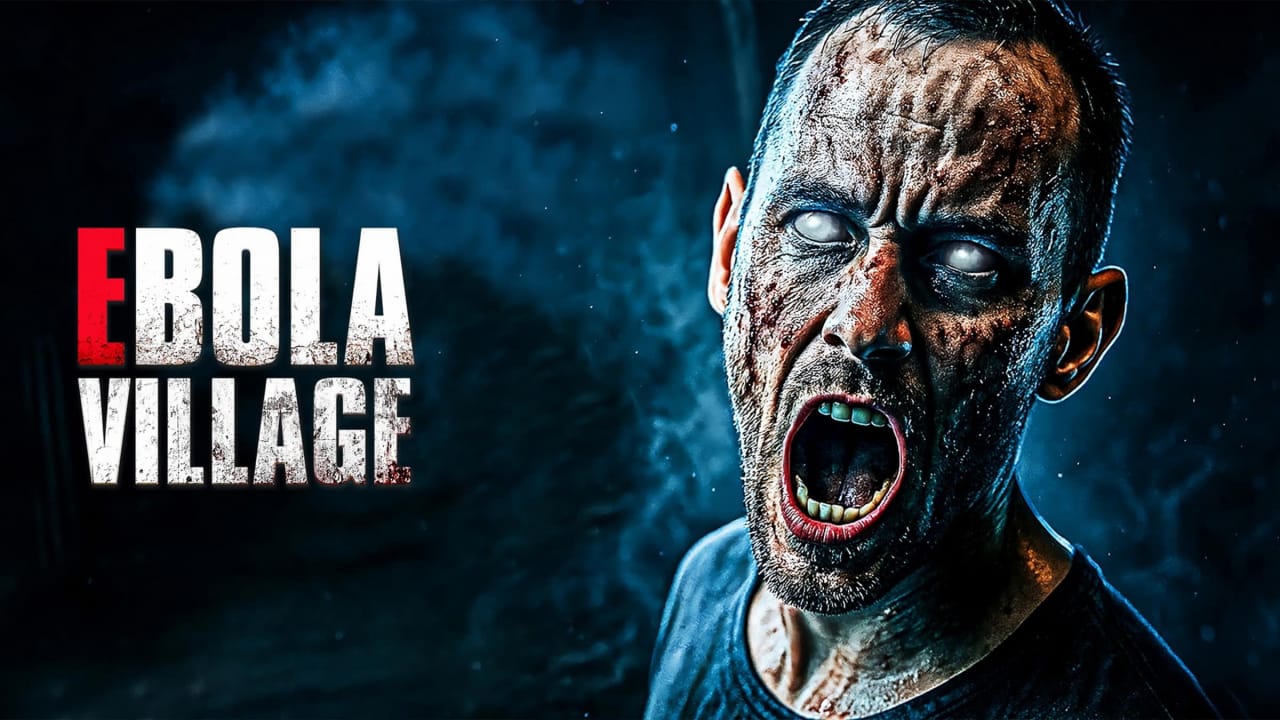 埃博拉村庄丨EBOLA VILLAGE-迦哆网创社