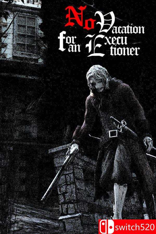 《刽子手无假期（No Vacation for an Executioner）》官方中文 [中文/英文]-迦哆网创社