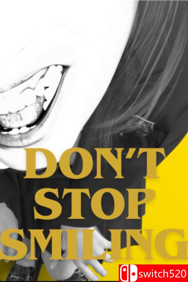 《不要停止微笑（DON’T STOP SMILING）》官方中文 [中文/繁体/英文/日语]-迦哆网创社