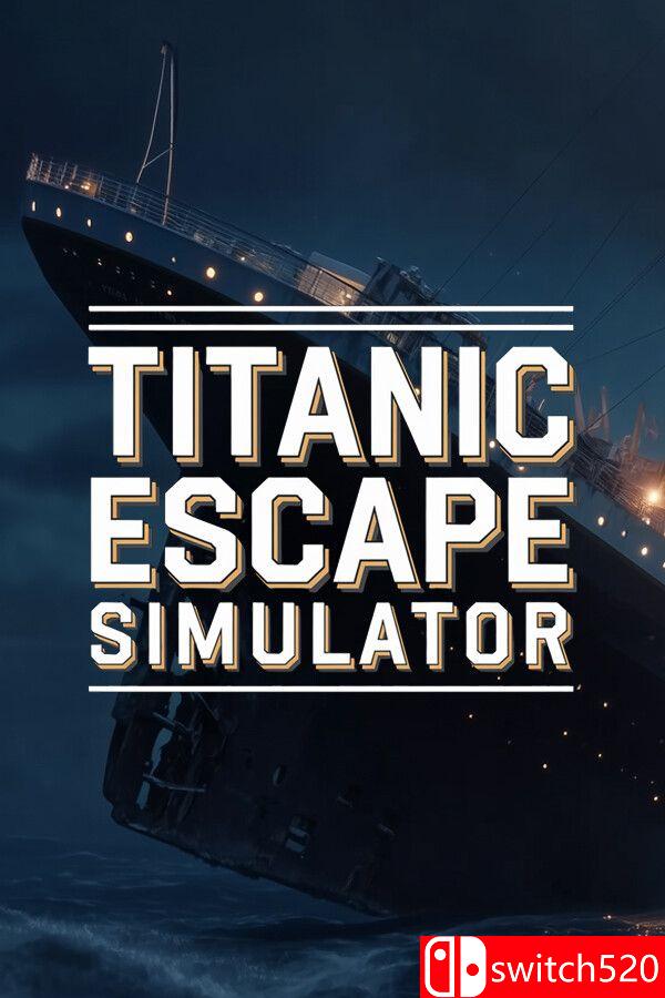 《泰坦尼克号逃生模拟器（Titanic Escape Simulator）》官方中文 [中文/英文]-迦哆网创社