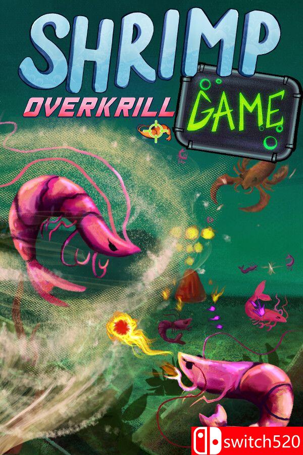 《虾游戏：磷杀过度（SHRIMP GAME: OVERKRILL）》Build 25002215 [中文/繁体/英文/日语]-迦哆网创社
